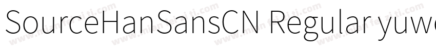 SourceHanSansCN Regular yuweij字体转换